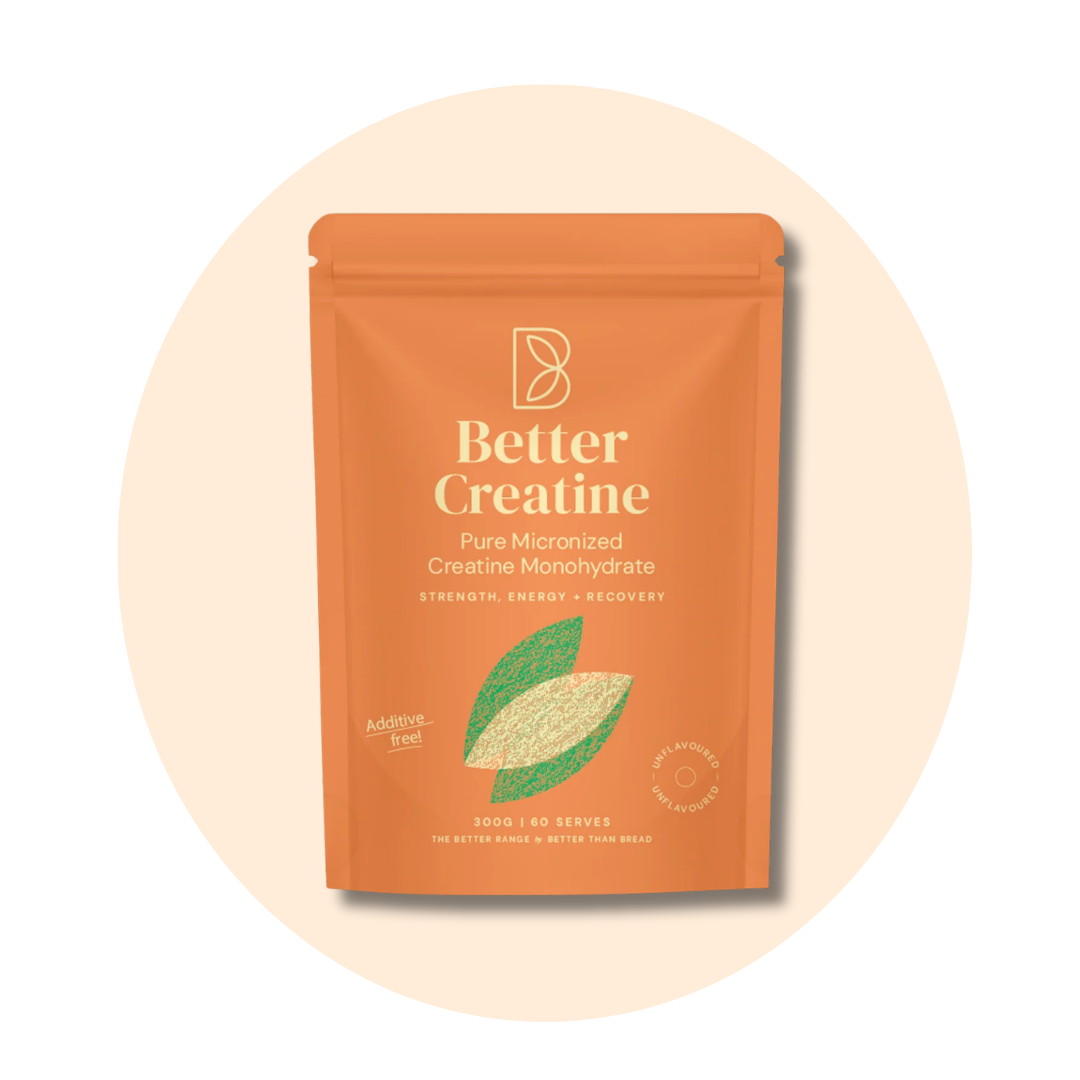Better Than Bread | Pure Micronized Creatine Monohydrate