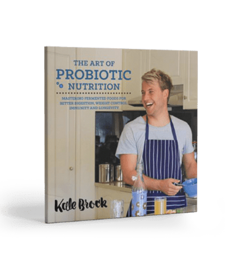 Kale Brock: The Art of Probiotic Nutrition
